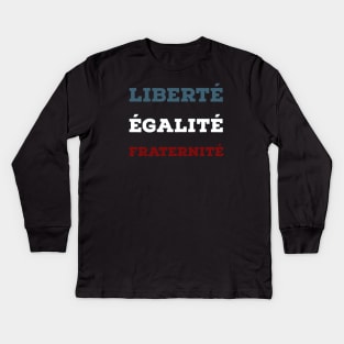 Liberté, égalité, fraternité Kids Long Sleeve T-Shirt